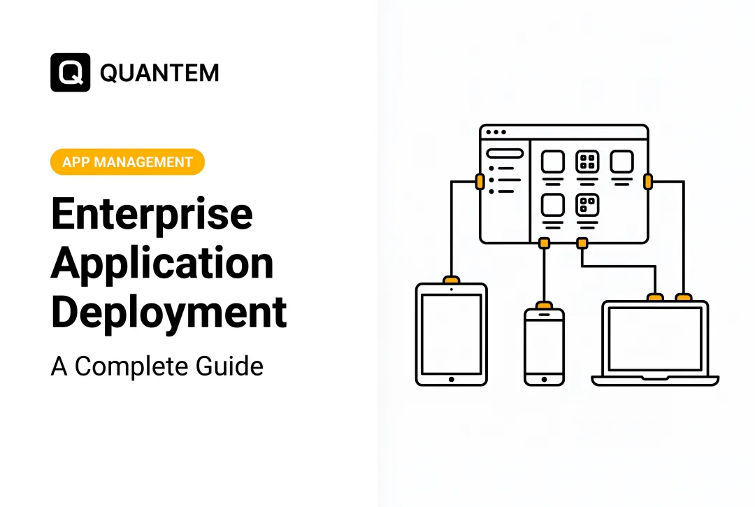 Enterprise Application Deployment: A Complete Guide