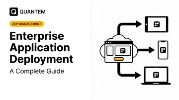 Enterprise Application Deployment: A Complete Guide