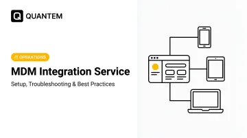 MDM Integration Service: Setup, Troubleshooting & Best Practices