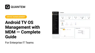 Android TV OS Management with MDM — Complete Guide