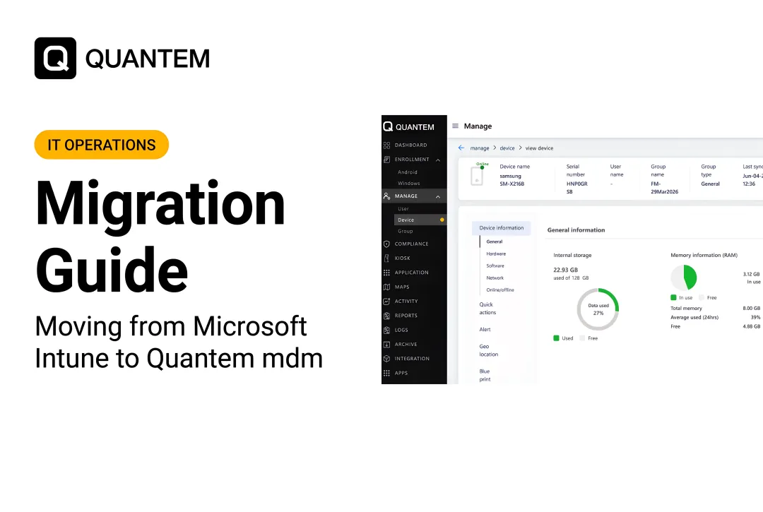 Migration Guide: Moving from Microsoft Intune to Quantem mdm