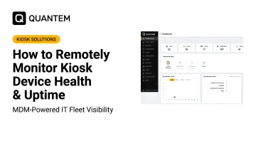 How to Remotely Monitor Kiosk Device Health &amp; Uptime