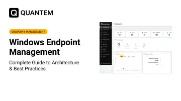 Windows Endpoint Management: Complete Guide to Architecture & Best Practices