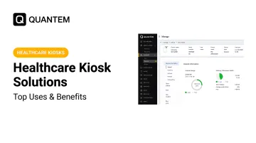 Healthcare Kiosk Solutions: Top Uses &amp; Benefits