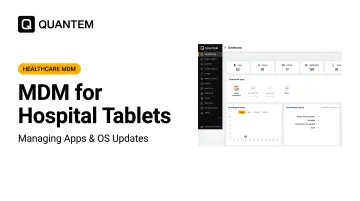 MDM for Hospital Tablets: Managing Apps & OS Updates