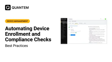 Automating Device Enrollment and Compliance Checks: Best Practices