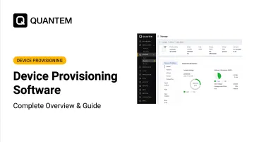 Device Provisioning Software: Complete Overview & Guide