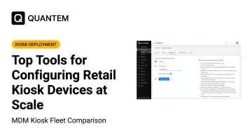 Top Tools for Configuring Retail Kiosk Devices at Scale