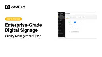 Enterprise-Grade Digital Signage: Quality Management Guide
