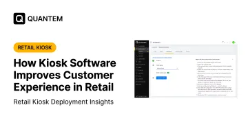 How Kiosk Software Improves Customer Experience in Retail