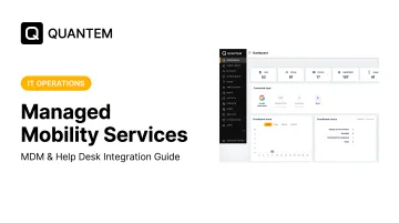 Managed Mobility Services: MDM & Help Desk Integration Guide