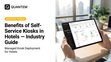 Benefits of Self-Service Kiosks in Hotels — Industry Guide