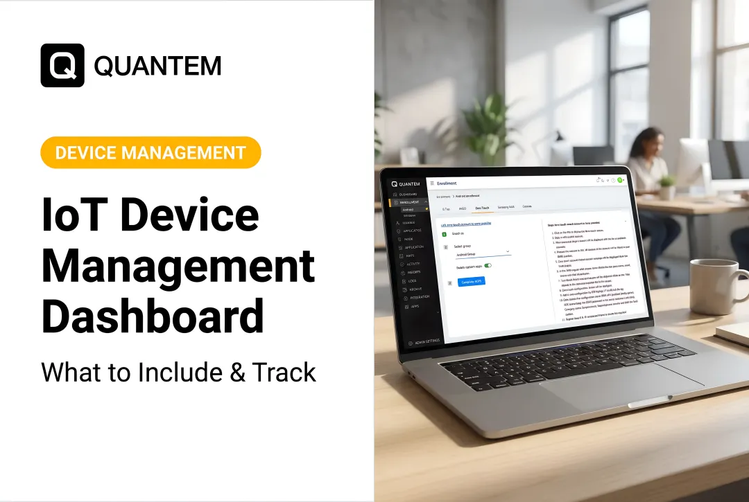 IoT Device Management Dashboard: What to Include & Track