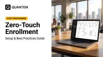 Zero-Touch Enrollment: Setup &amp; Best Practices Guide