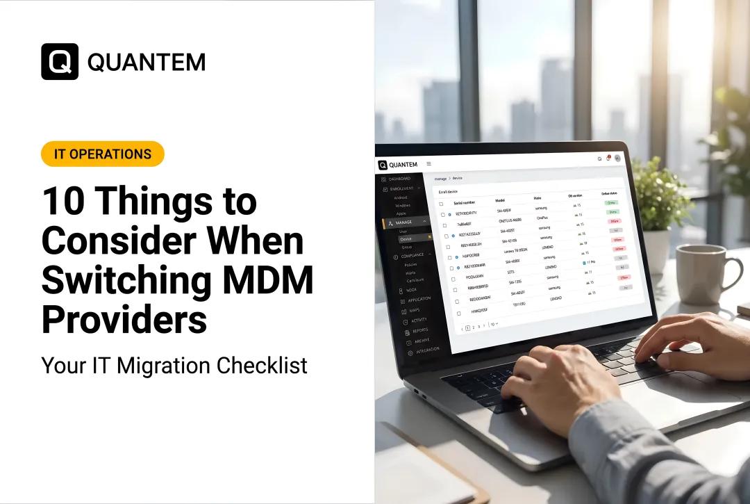 10 Things to Consider When Switching MDM Providers