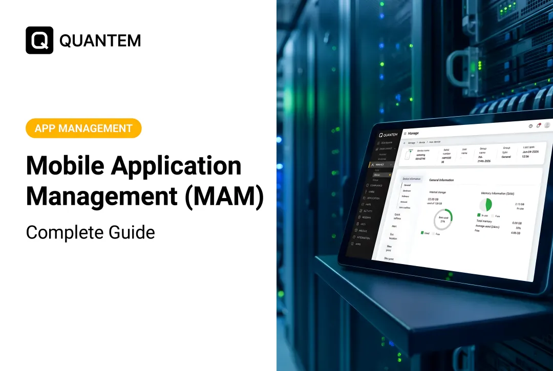 Mobile Application Management (MAM): Complete Guide
