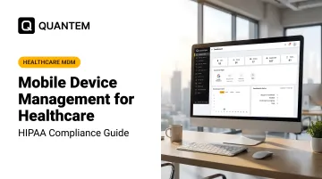 Mobile Device Management for Healthcare: HIPAA Compliance Guide