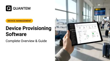 Device Provisioning Software: Complete Overview &amp; Guide