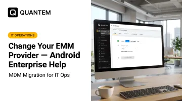 Change Your EMM Provider — Android Enterprise Help