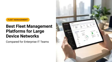 Best Fleet Management Platforms for Large Device Networks