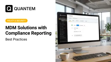 MDM Solutions with Compliance Reporting: Best Practices