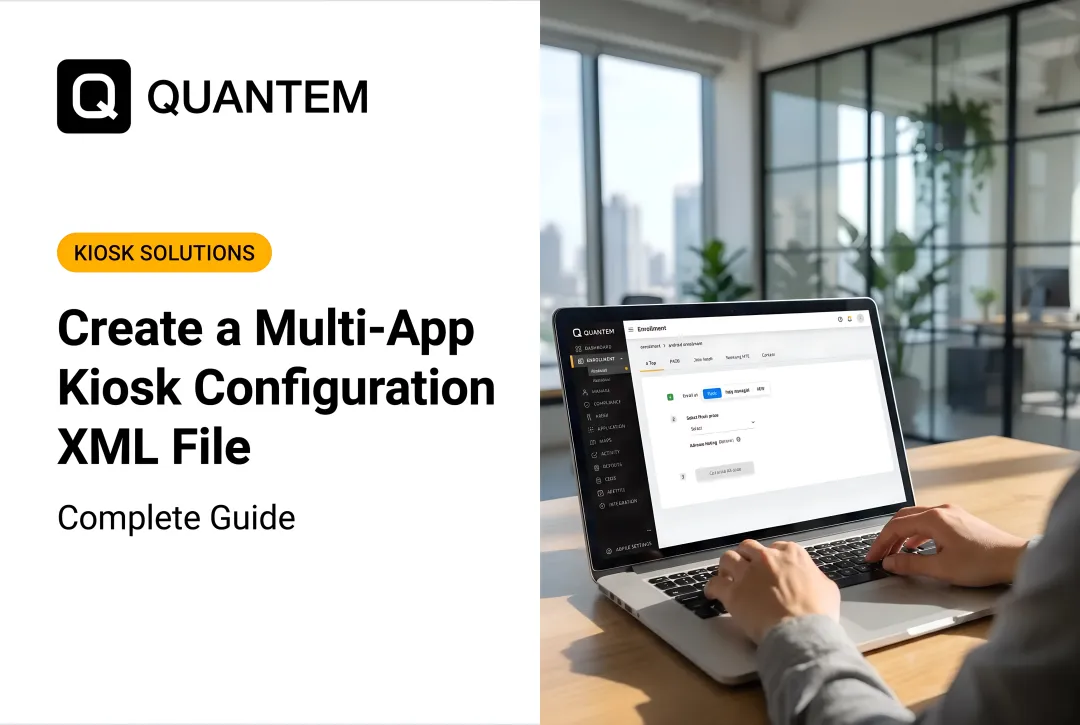 Create a Multi-App Kiosk Configuration XML File: Complete Guide
