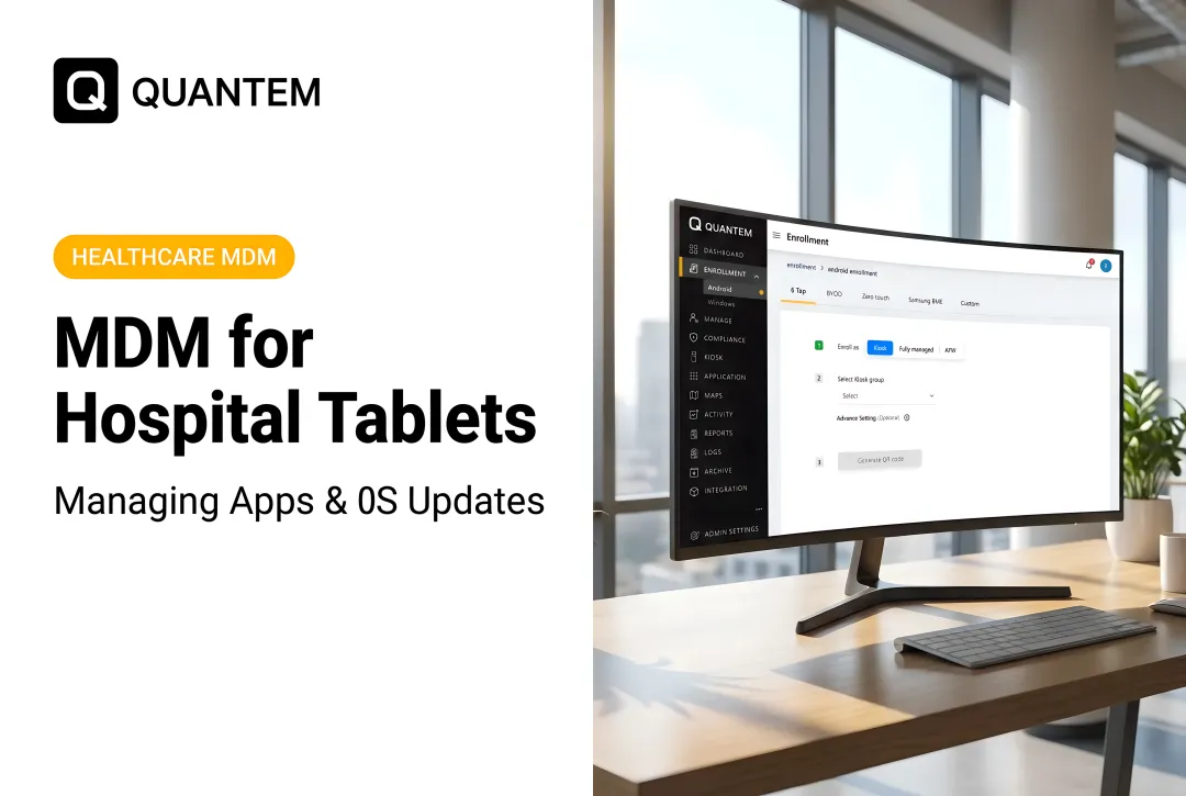 MDM for Hospital Tablets: Managing Apps & OS Updates