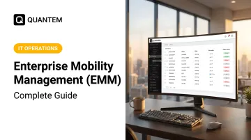 Enterprise Mobility Management (EMM): Complete Guide