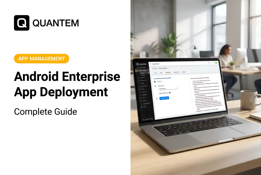 Android Enterprise App Deployment: Complete Guide
