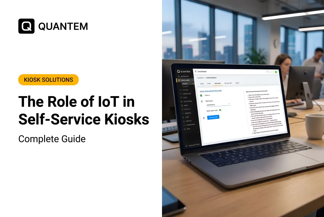 The Role of IoT in Self-Service Kiosks: Complete Guide