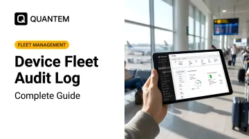 Device Fleet Audit Log: Complete Guide