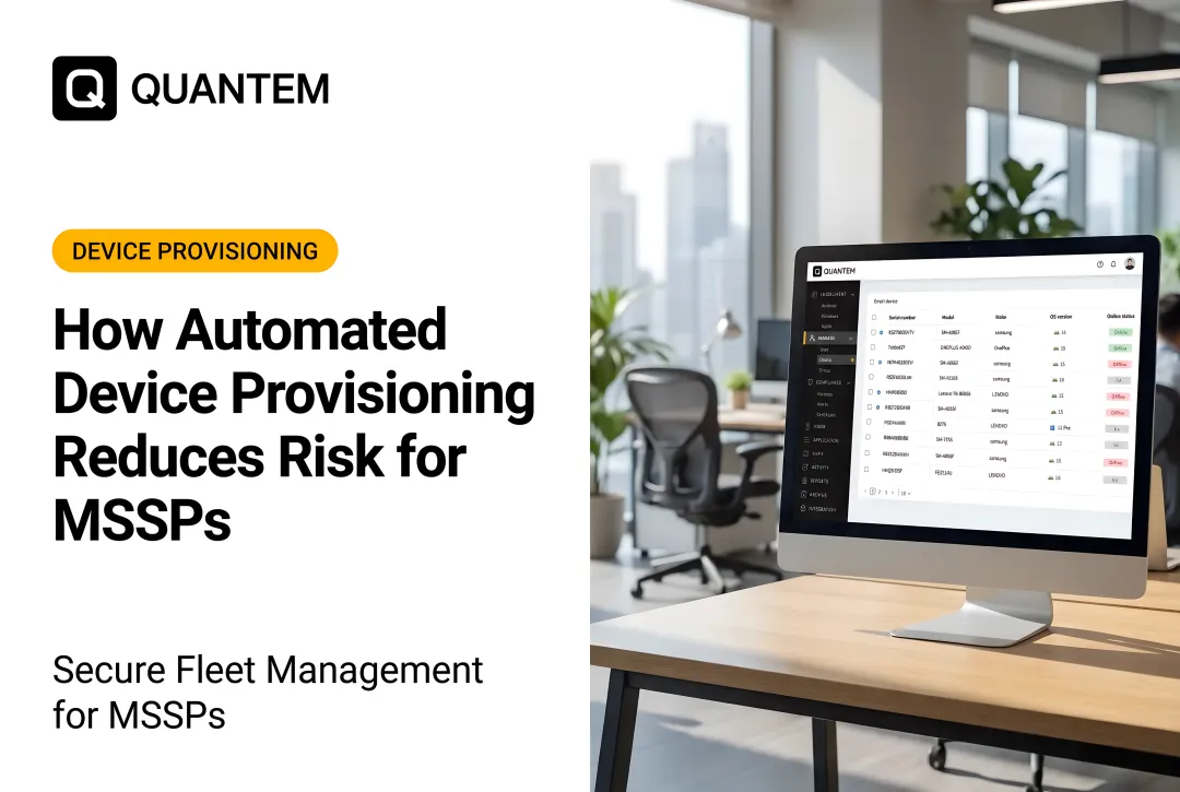 How Automated Device Provisioning Reduces Risk for MSSPs