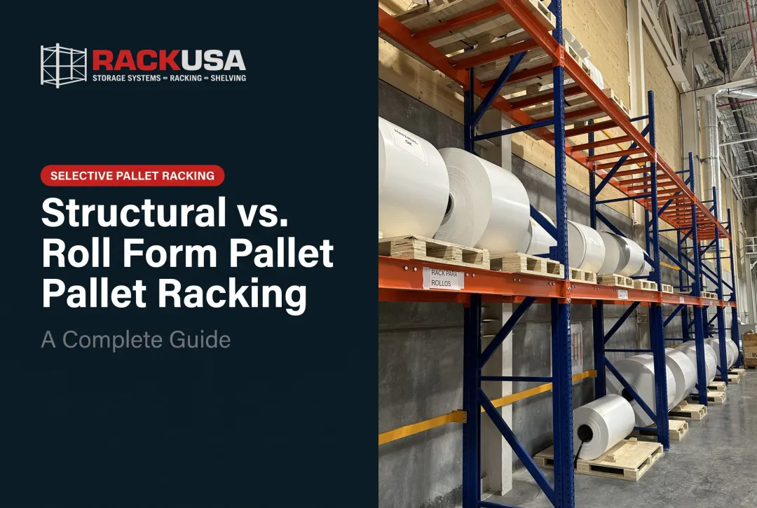Structural vs. Roll Form Pallet Racking: A Complete Guide