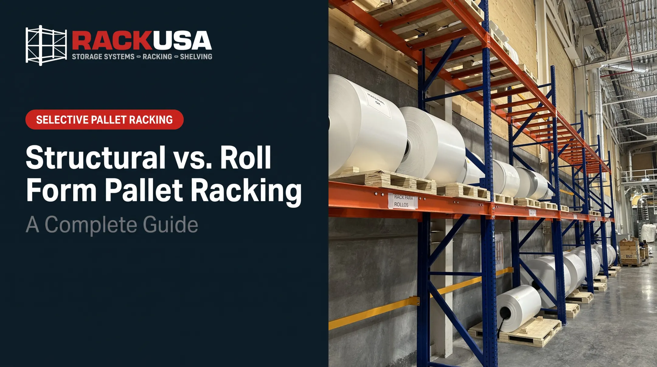 Structural vs. Roll Form Pallet Racking: A Complete Guide