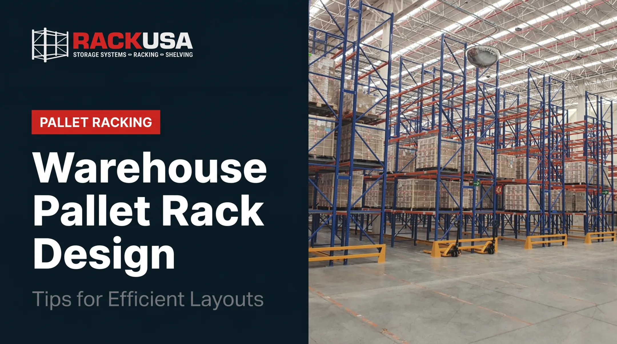 Warehouse Pallet Rack Design: Tips for Efficient Layouts
