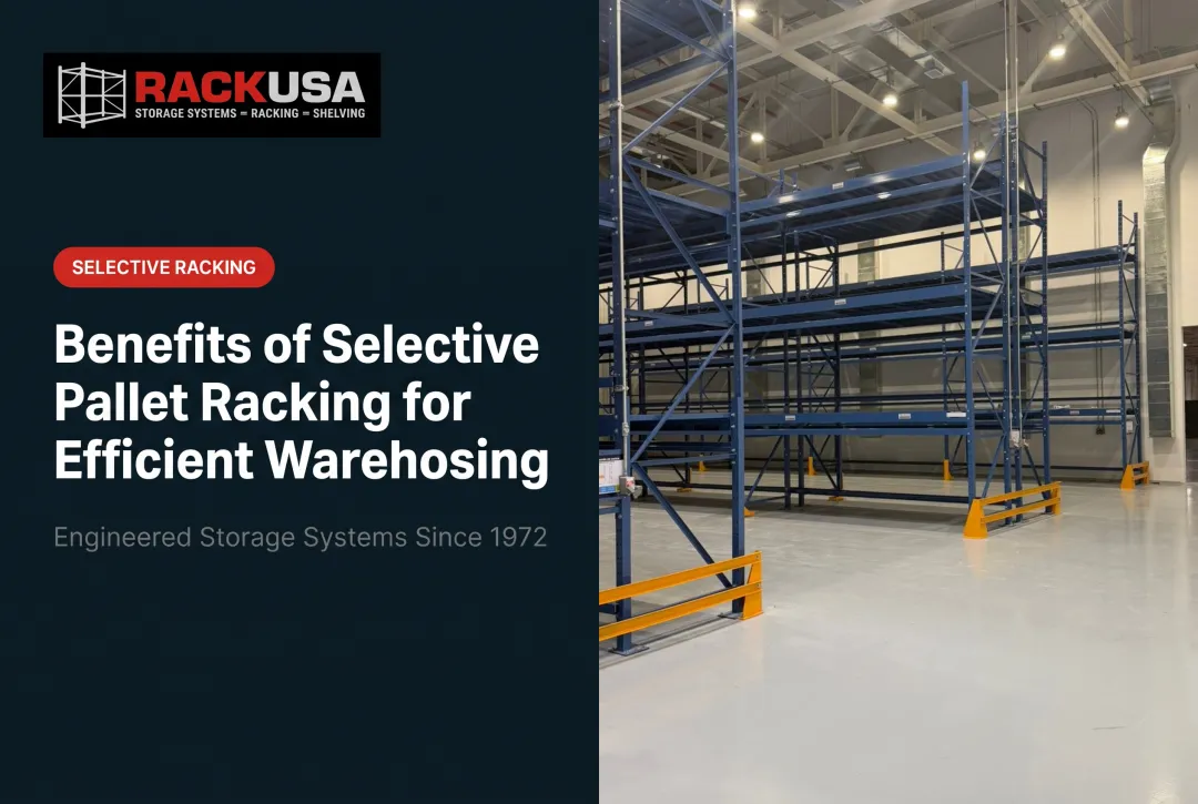 Benefits of Selective Pallet Racking for Efficient Warehousing