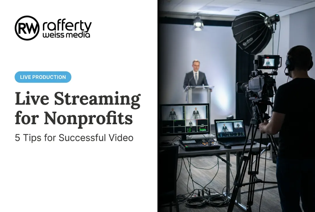 Live Streaming for Nonprofits: 5 Tips for Successful Video