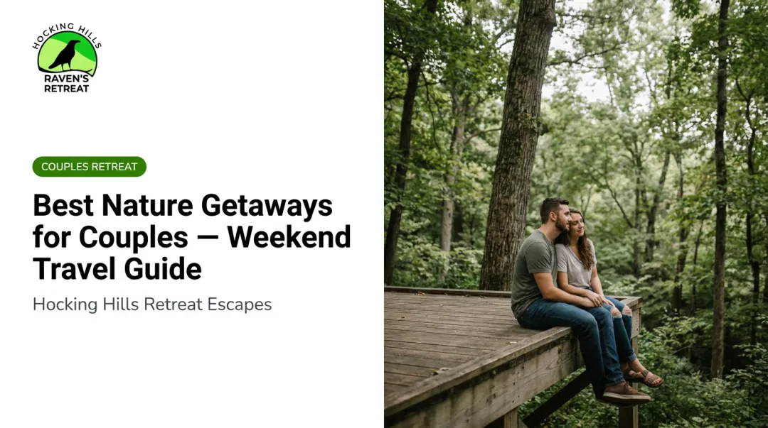 Best Nature Getaways for Couples — Weekend Travel Guide