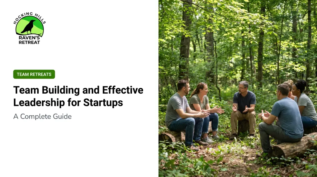 Team Building and Effective Leadership for Startups: A Complete Guide