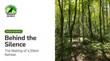 Behind the Silence: The Making of a Silent Retreat