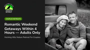 Romantic Weekend Getaways Within 4 Hours — Adults Only