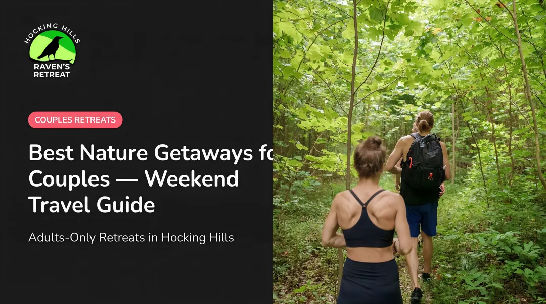 Best Nature Getaways for Couples — Weekend Travel Guide