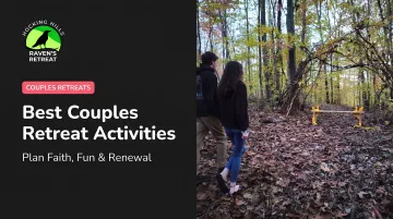 Best Couples Retreat Activities: Plan Faith, Fun &amp; Renewal