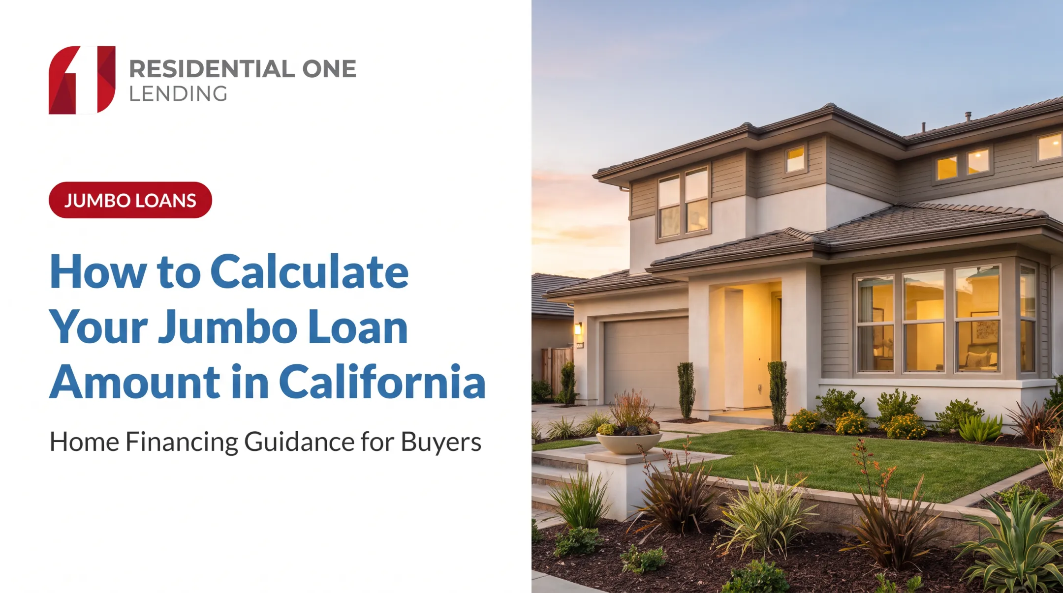 How to Calculate Your Jumbo Loan Amount in California