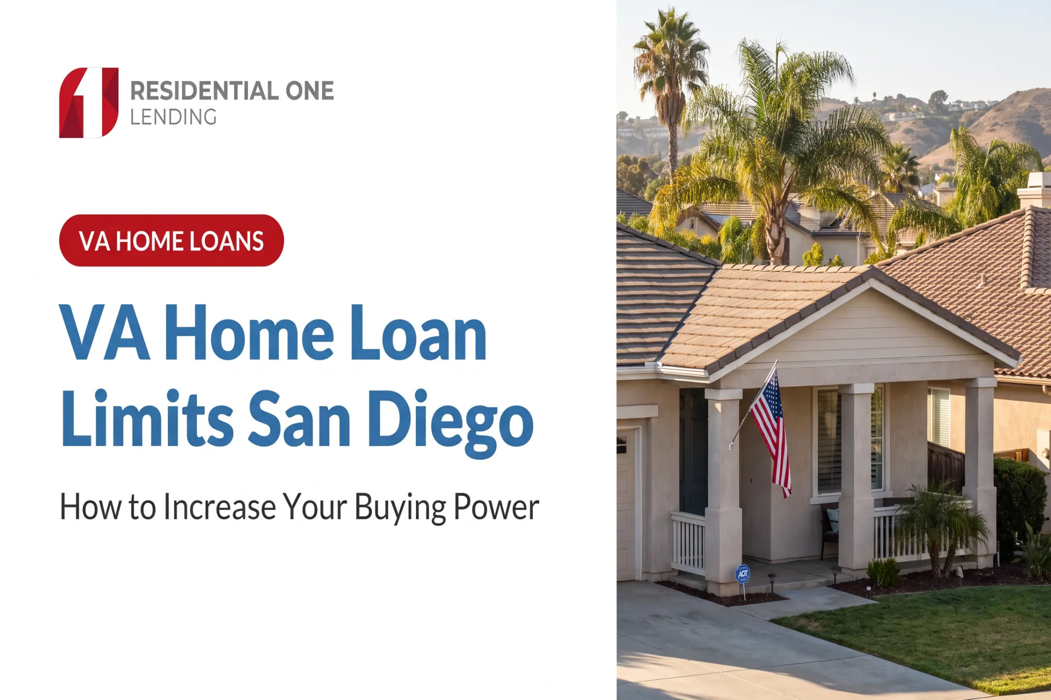 VA Home Loan Limits San Diego: How to Increase Your Buying Power