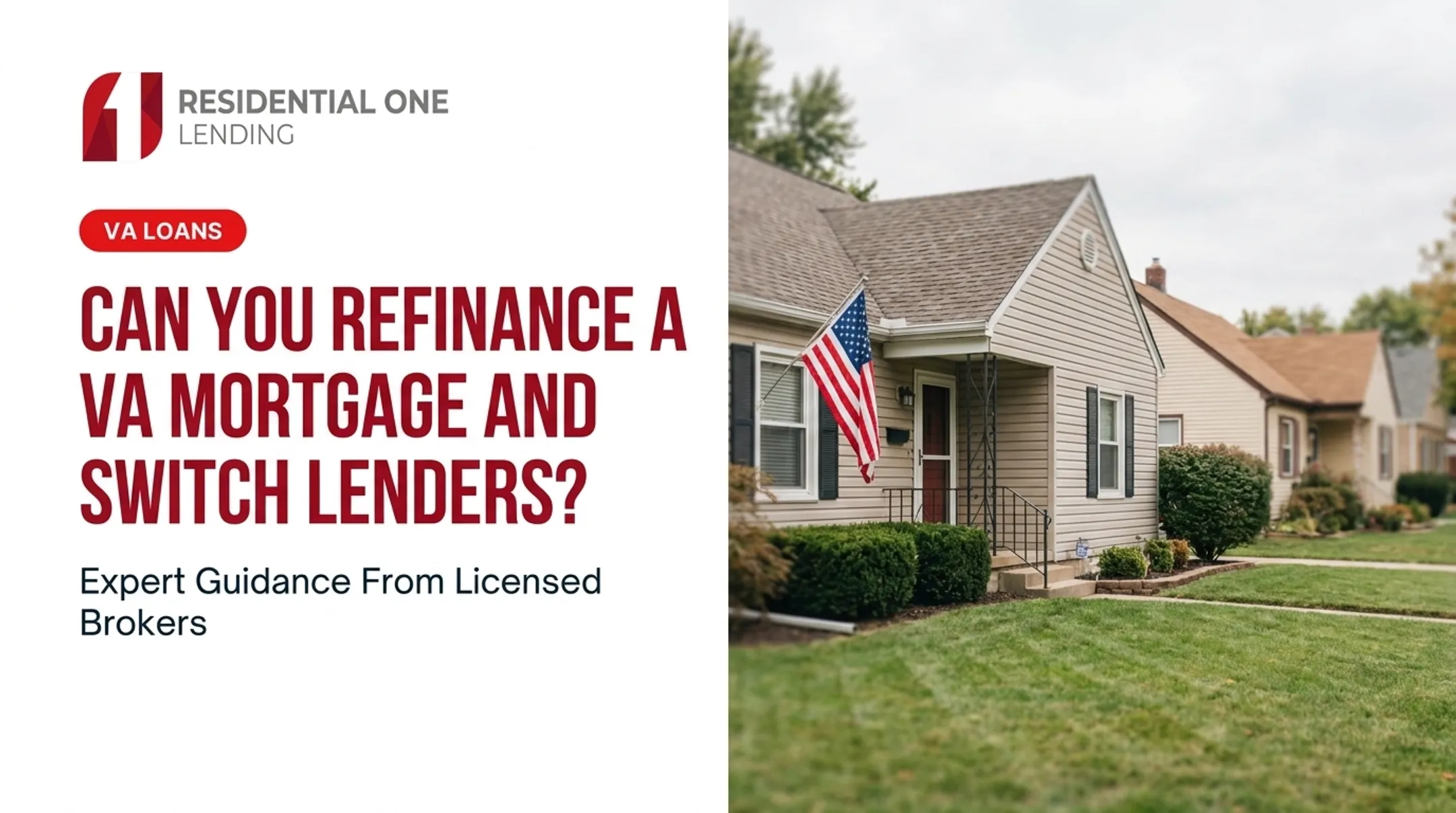 Can You Refinance a VA Mortgage and Switch Lenders?