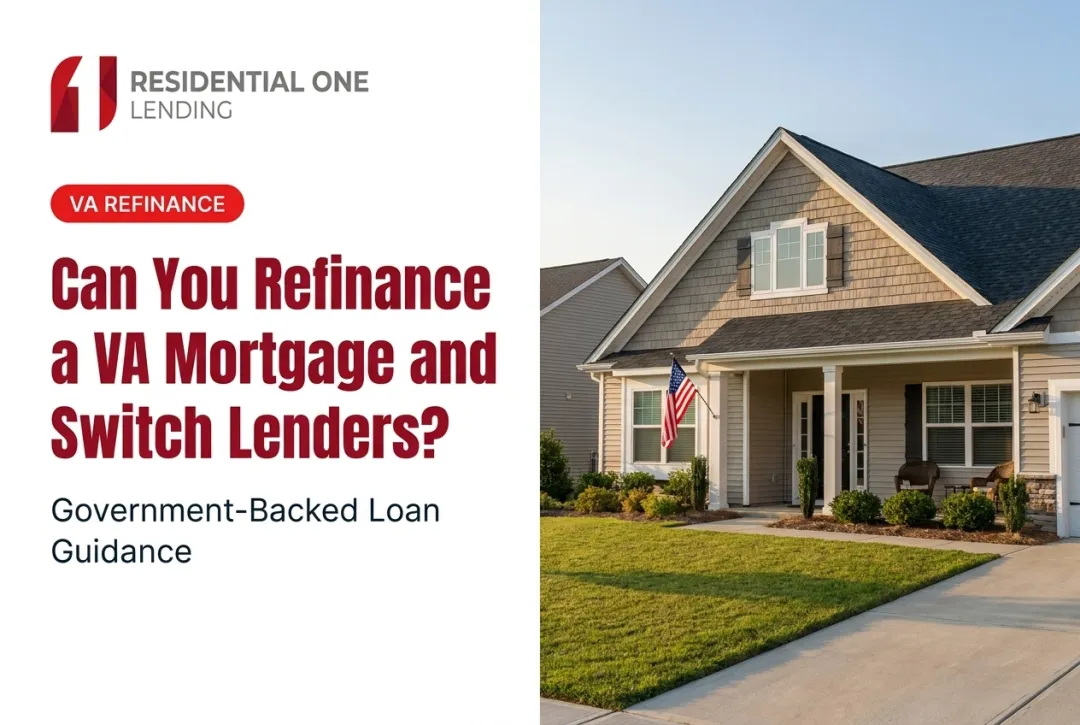 Can You Refinance a VA Mortgage and Switch Lenders?