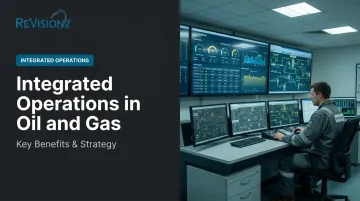 Integrated Operations in Oil and Gas: Key Benefits & Strategy