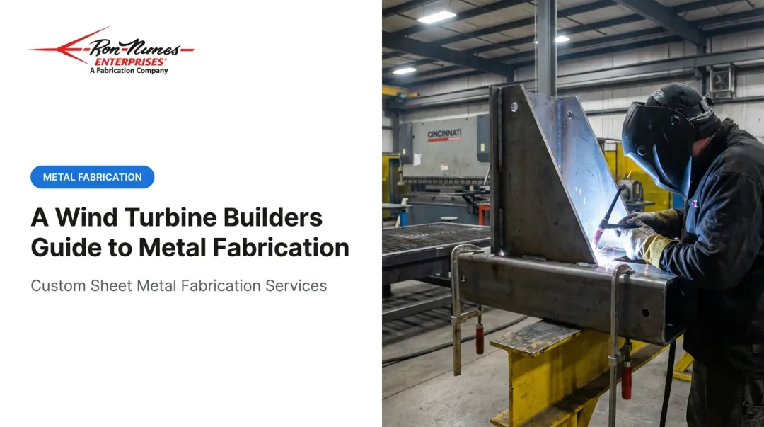 A Wind Turbine Builders Guide to Metal Fabrication