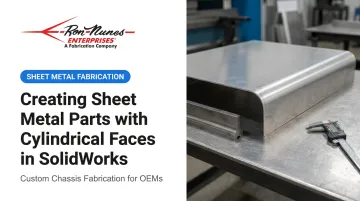 Creating Sheet Metal Parts with Cylindrical Faces in SolidWorks